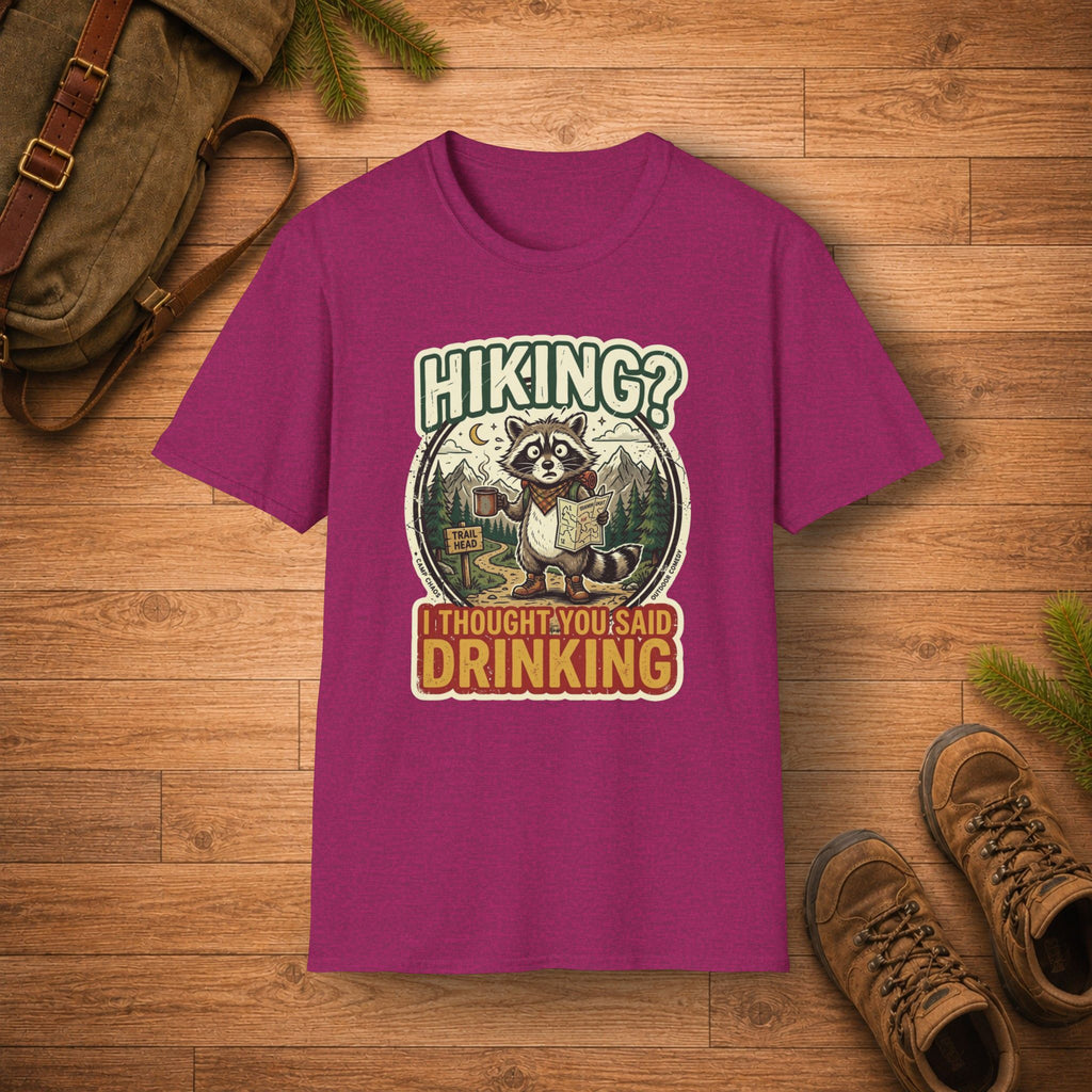Hiking? I Thought You Said Drinking T-Shirt