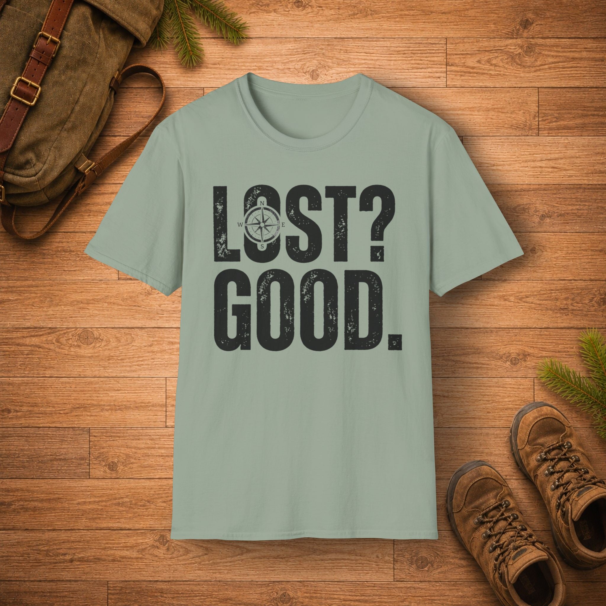 LOST? GOOD. T-Shirt