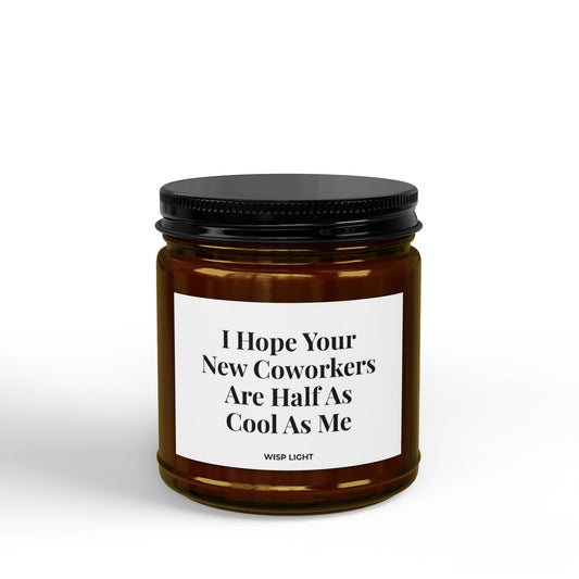 Funny Coworker Appreciation Candle – Thanks for Making Work Slightly Less Painful | Soy Candle | Amber Jar Candle, Black Lid