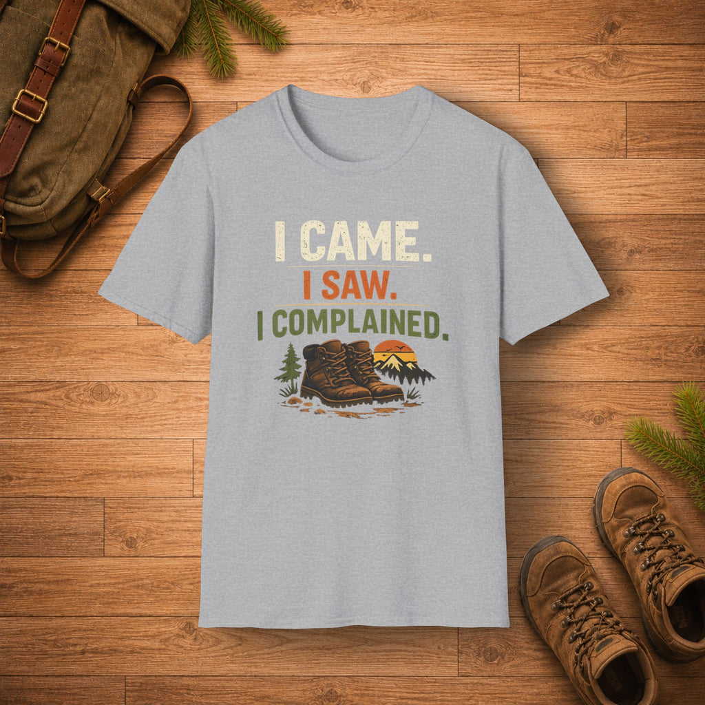 I Came. I Saw. I Complained. T‑Shirt