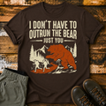 I Don't Have To Outrun The Bear, Just You T-Shirt