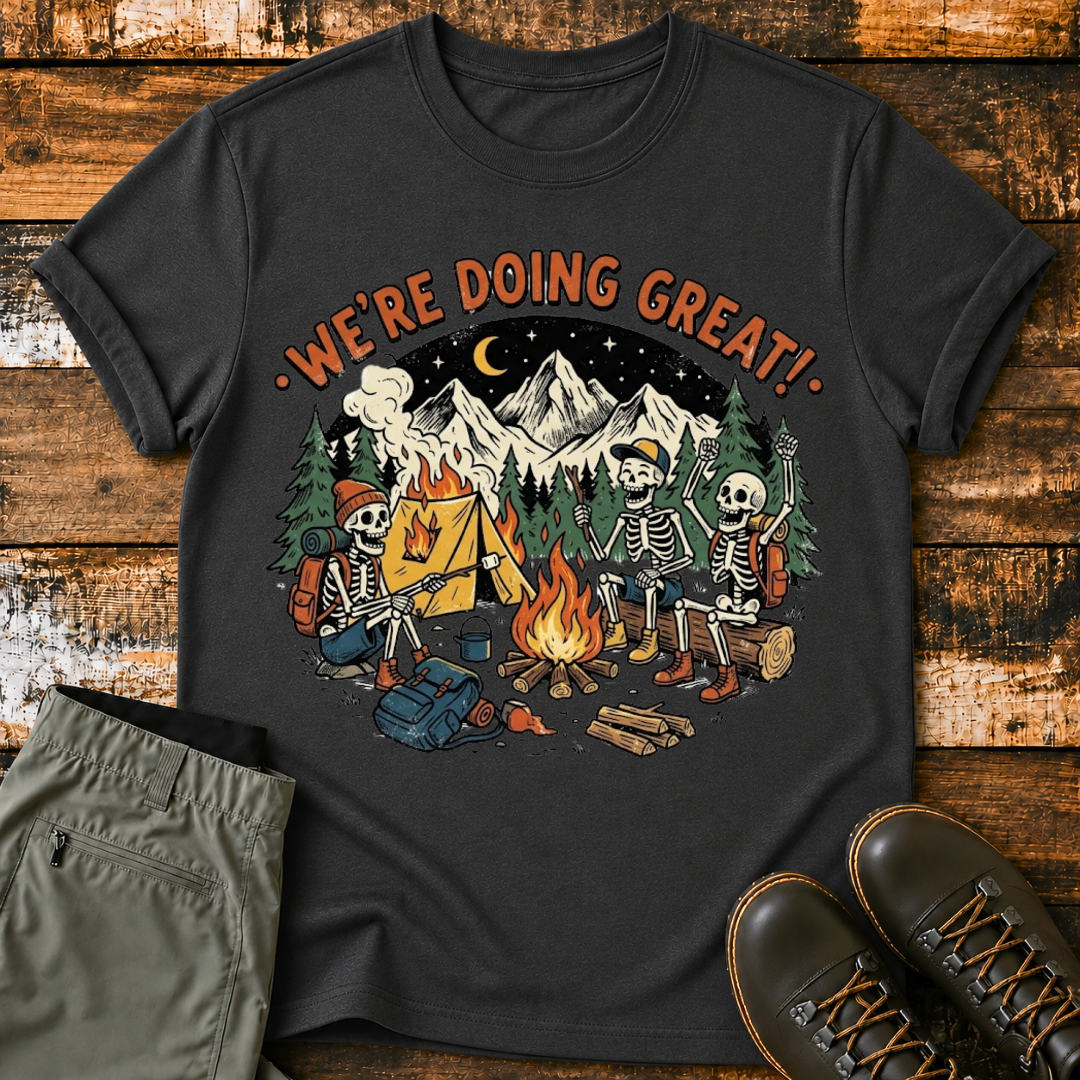 We're Doing Great T‑Shirt