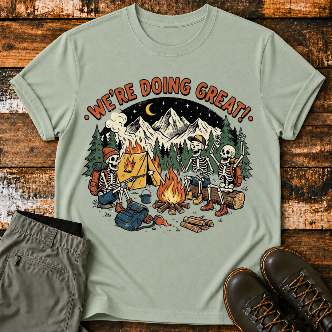 We're Doing Great T‑Shirt