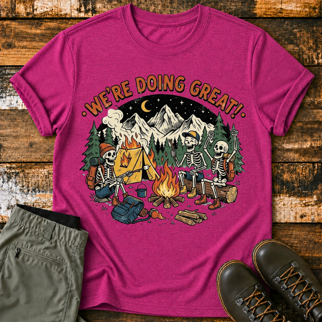 We're Doing Great T‑Shirt
