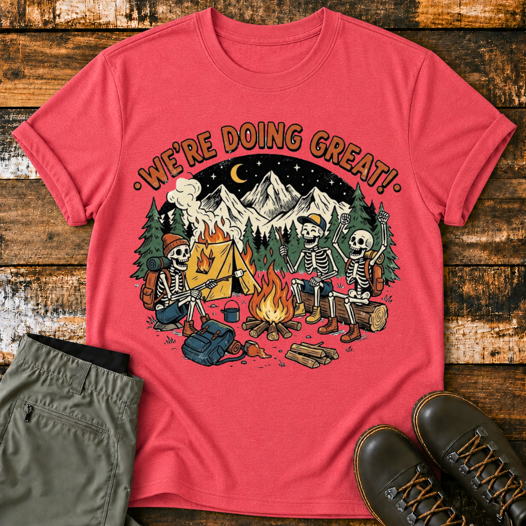 We're Doing Great T‑Shirt