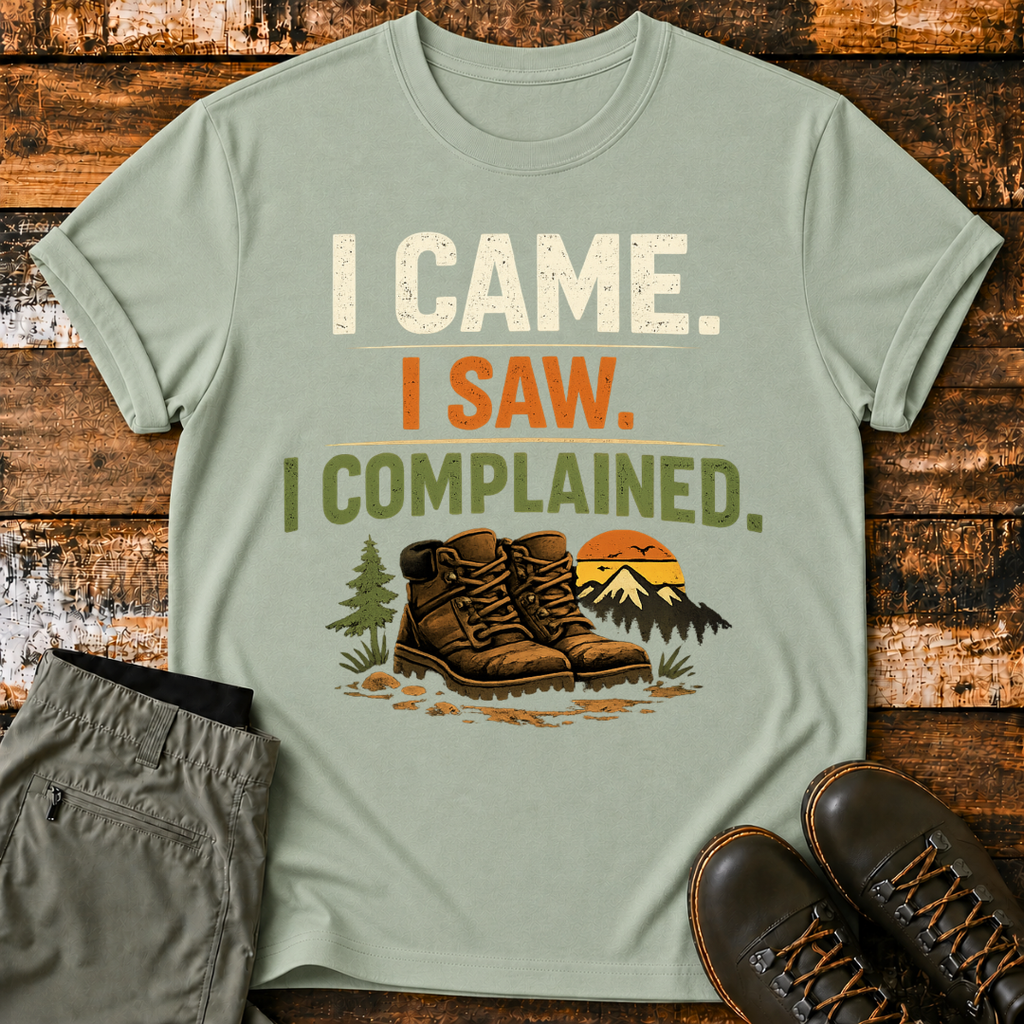 I Came. I Saw. I Complained. T‑Shirt