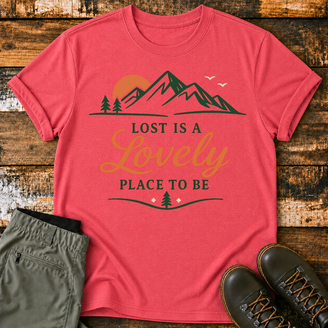 Lost Is A Lovely Place To Be T‑Shirt