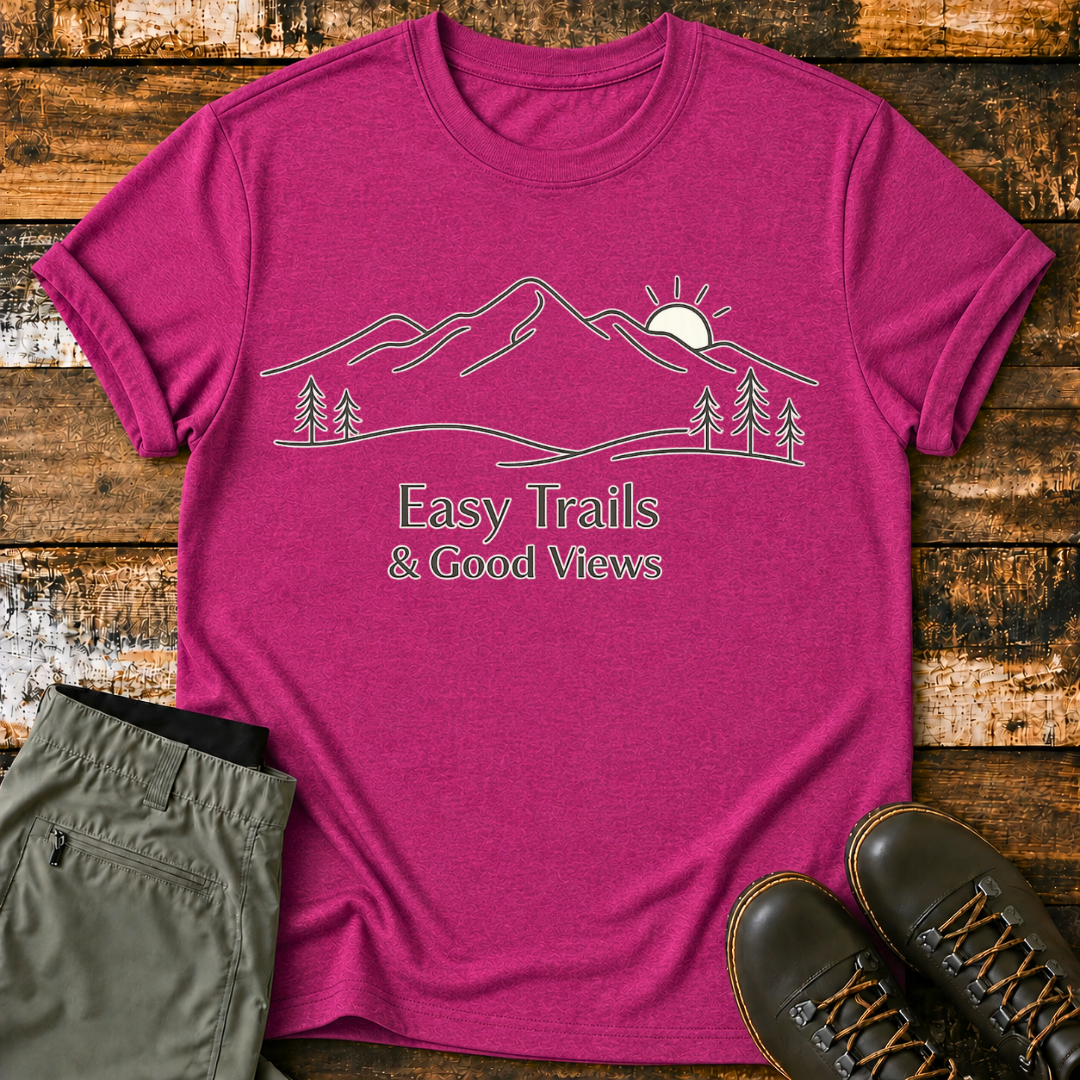 Easy Trail & Good Views T-Shirt