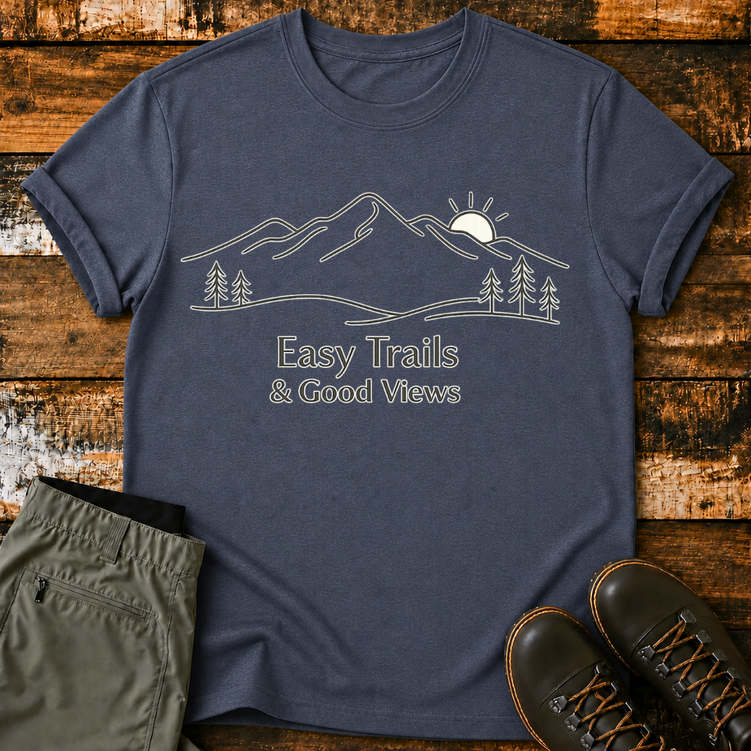 Easy Trail & Good Views T-Shirt