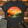 Take Me To The Mountains T-Shirt