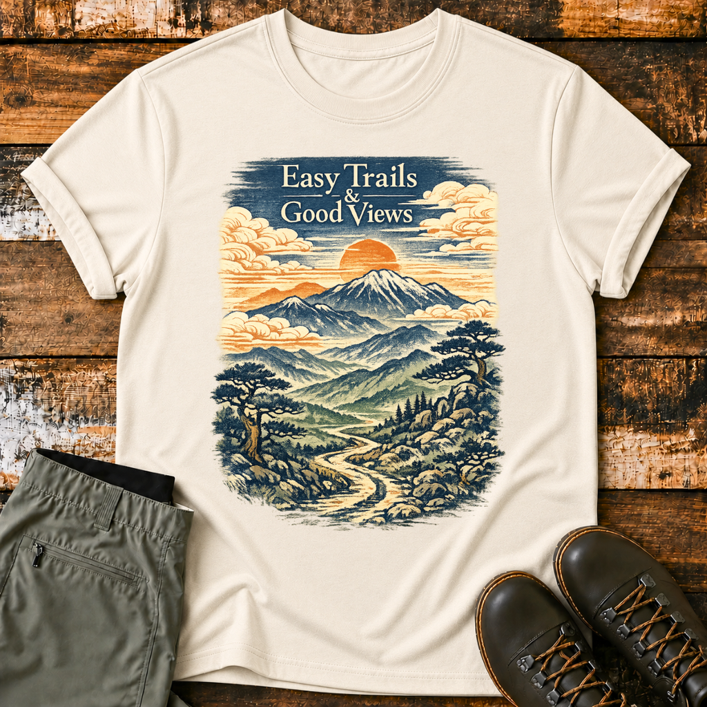 Easy Trail And Good Views T‑Shirt