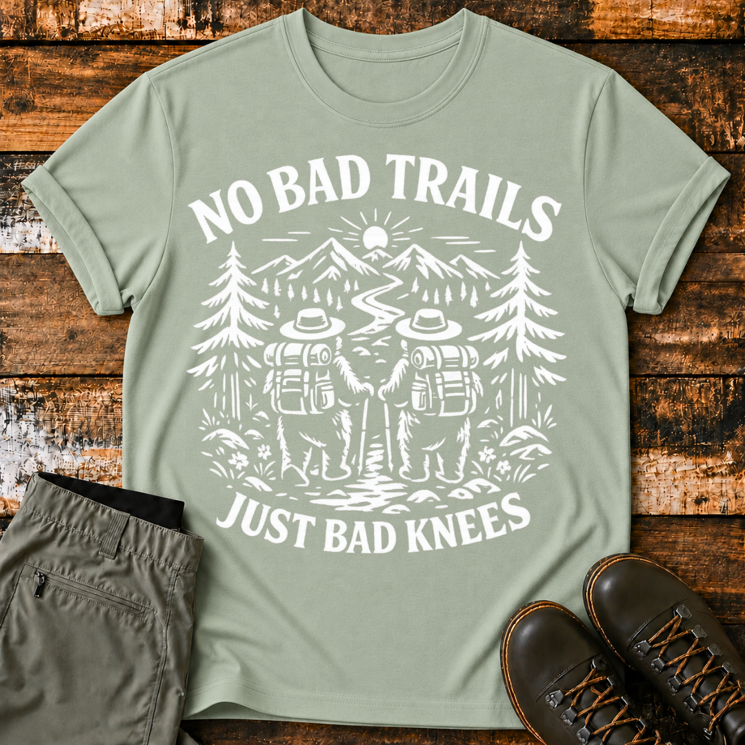 No Bad Trail Just Bad Knees T-Shirt