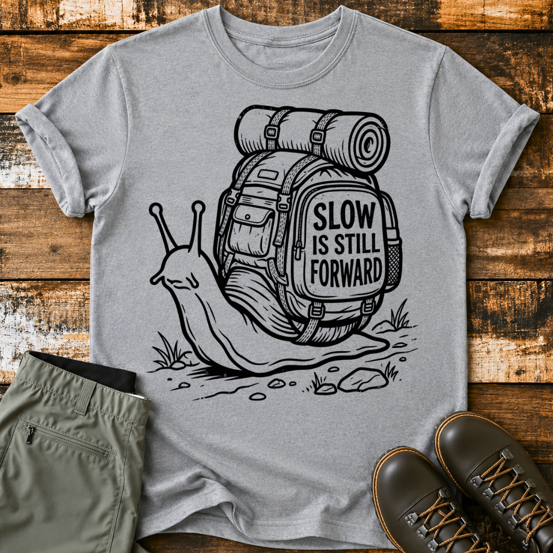 Slow Is Still Forward Snail T-Shirt