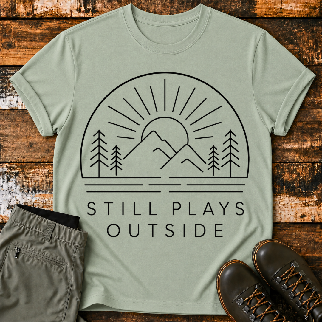 Still Play Outside T-Shirt