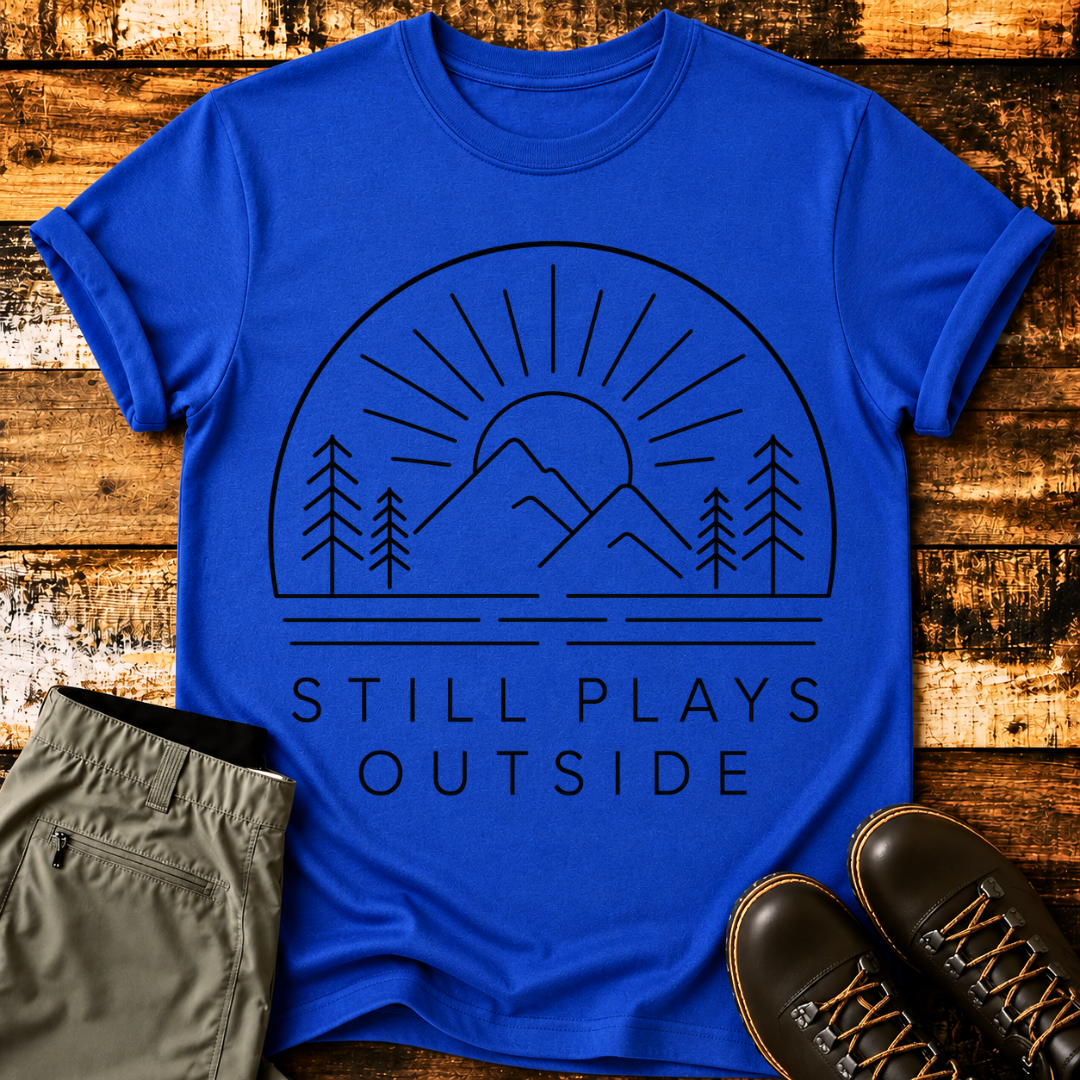 Still Play Outside T-Shirt