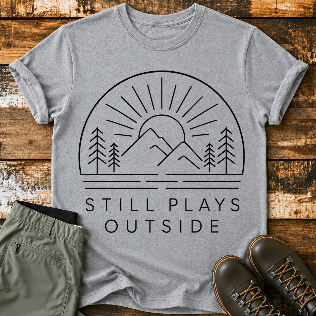 Still Play Outside T-Shirt