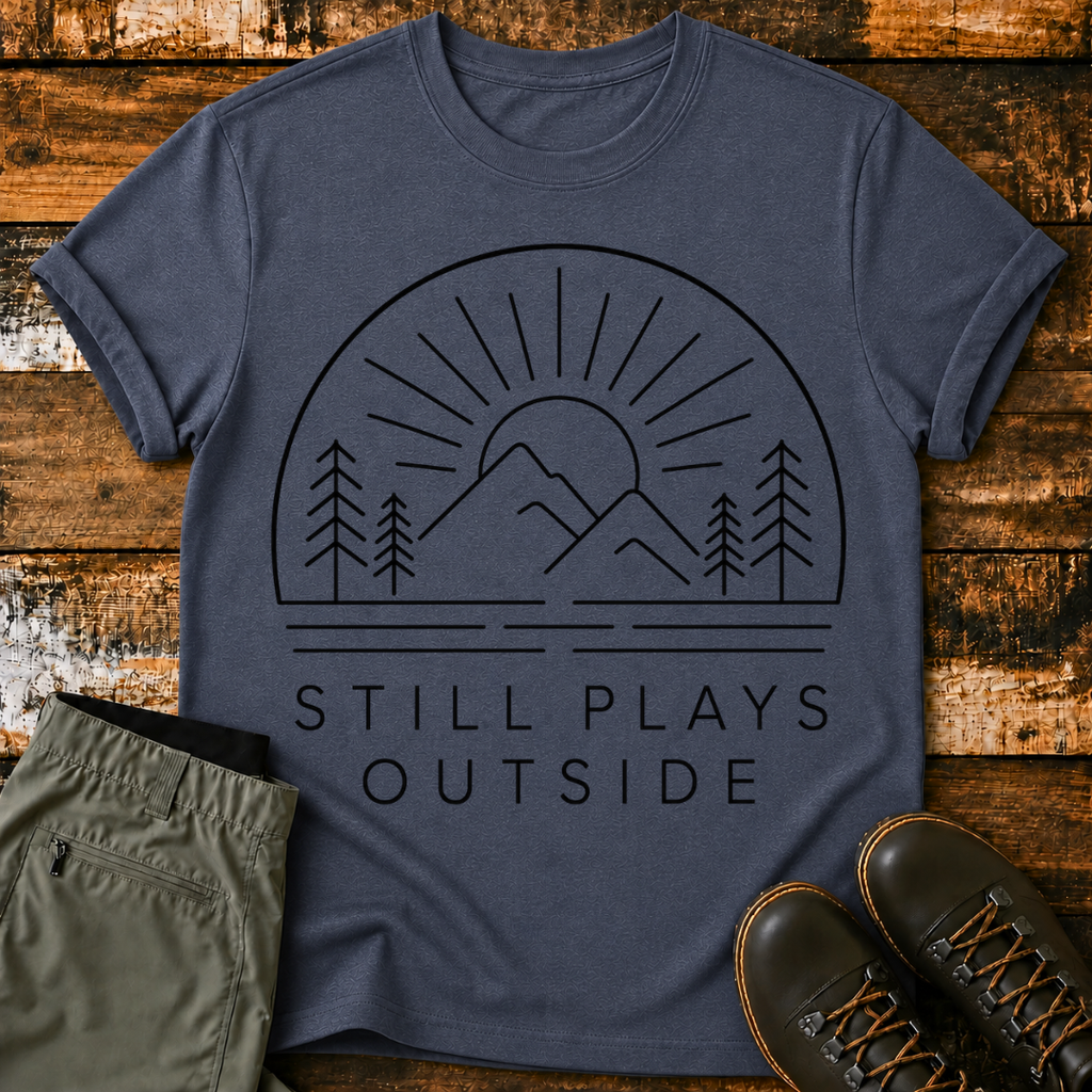Still Play Outside T-Shirt