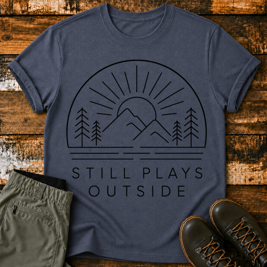 Still Play Outside T-Shirt