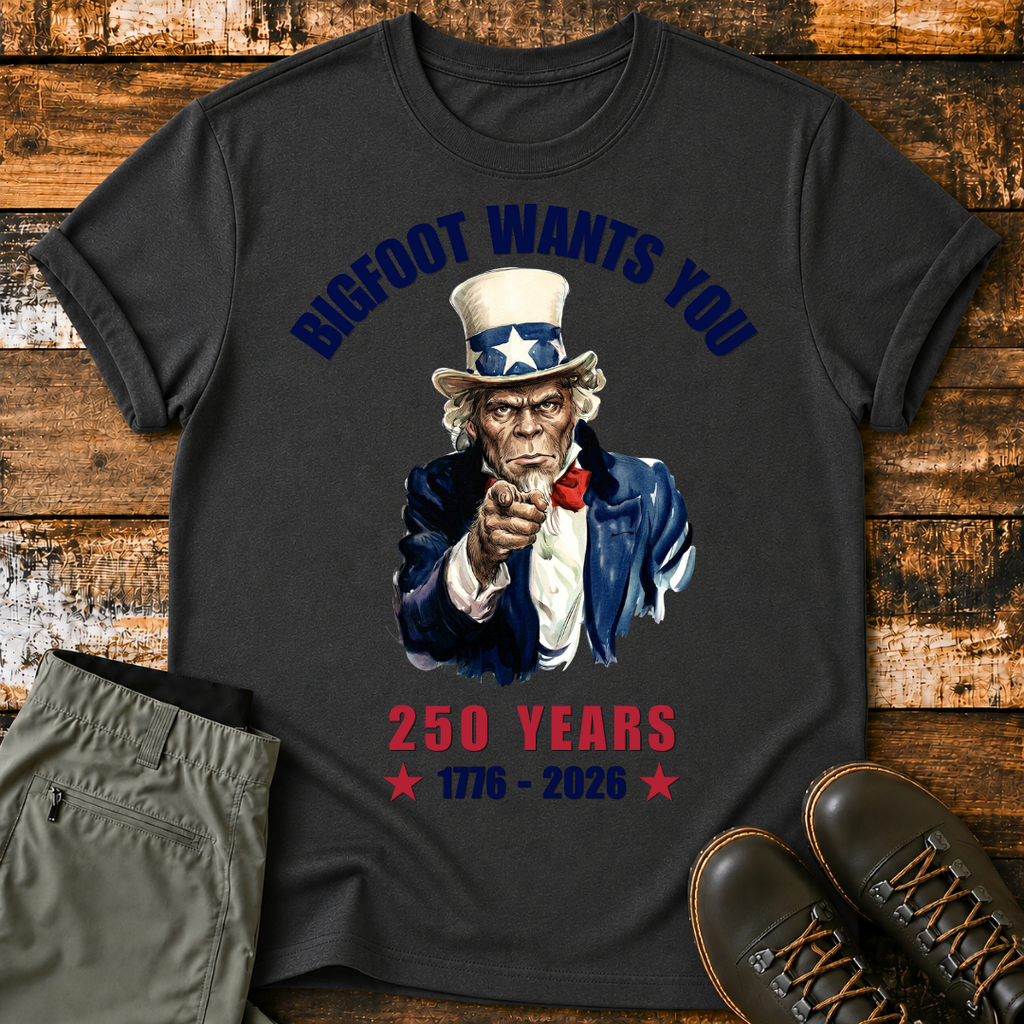 Bigfoot Wants You T-Shirt