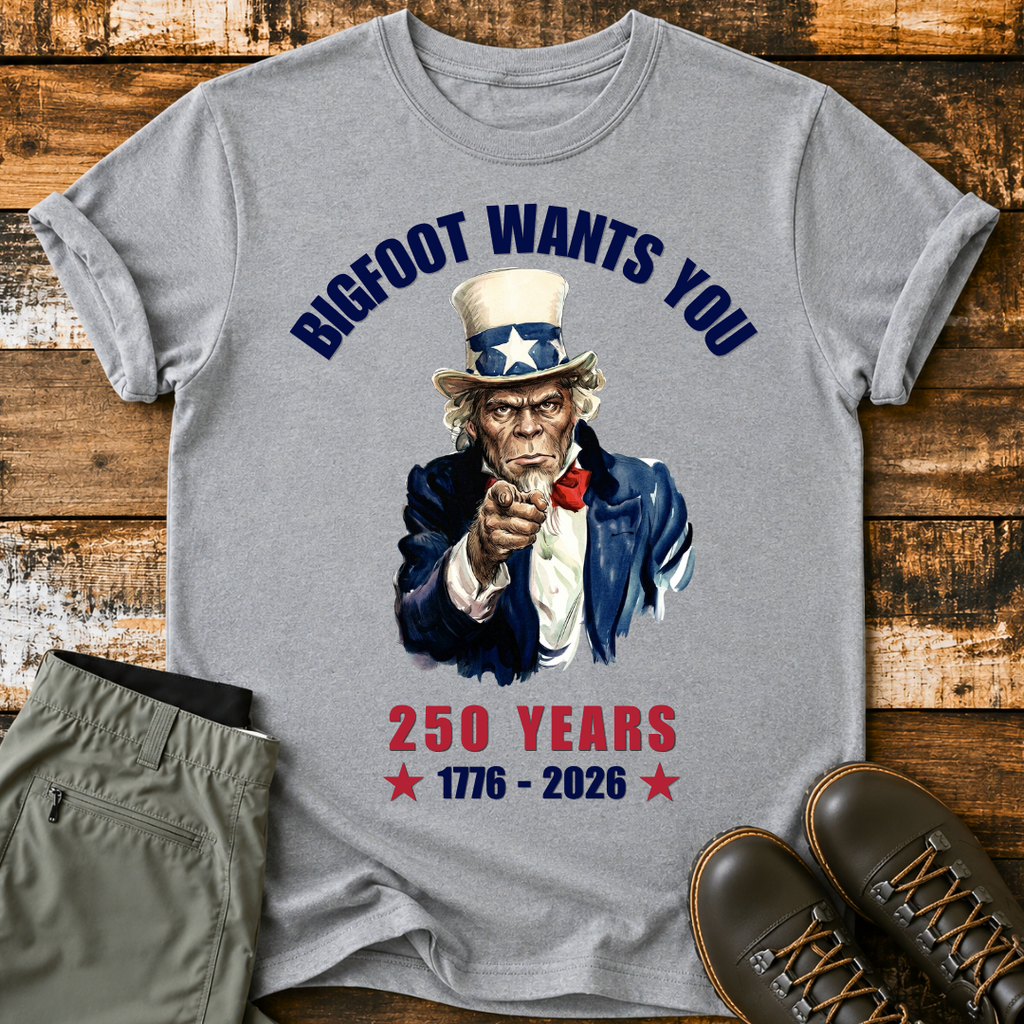 Bigfoot Wants You T-Shirt