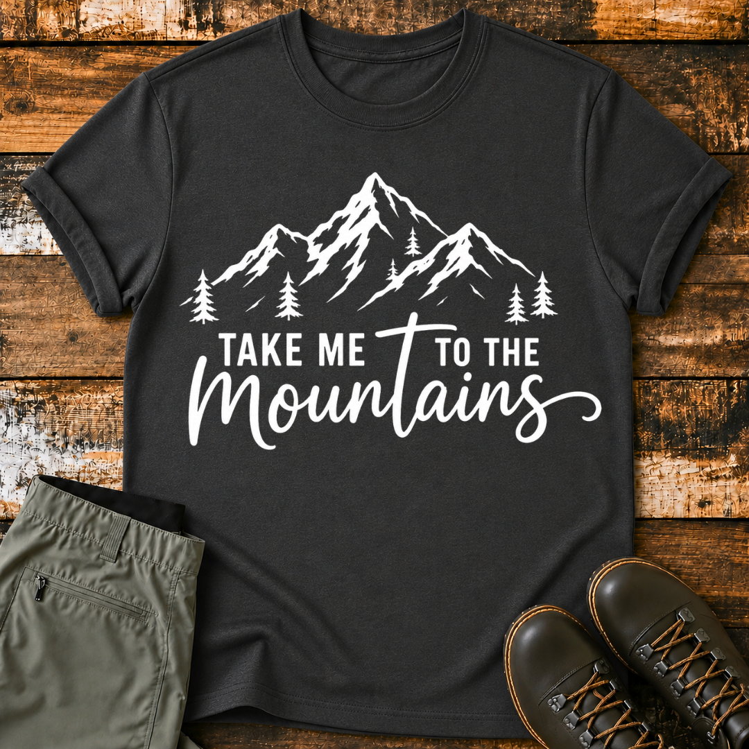 Take Me to the Mountains T-Shirt