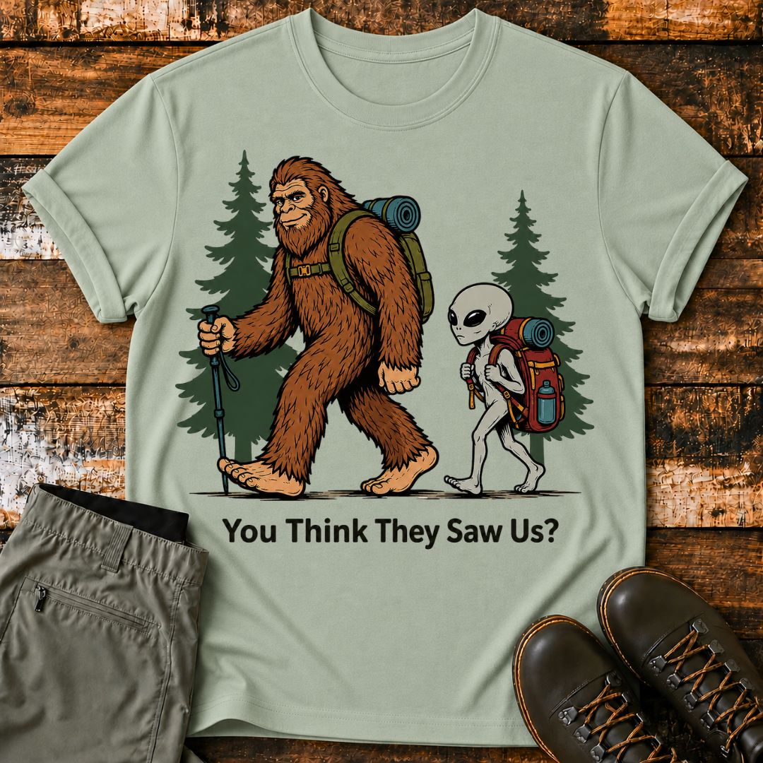 You Think They Saw Us? T-Shirt