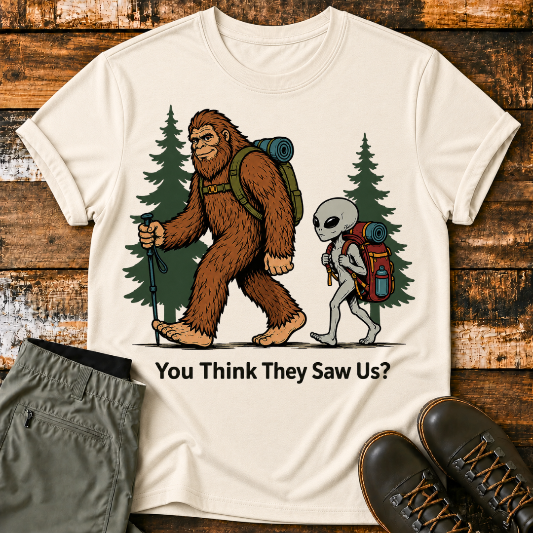 You Think They Saw Us? T-Shirt