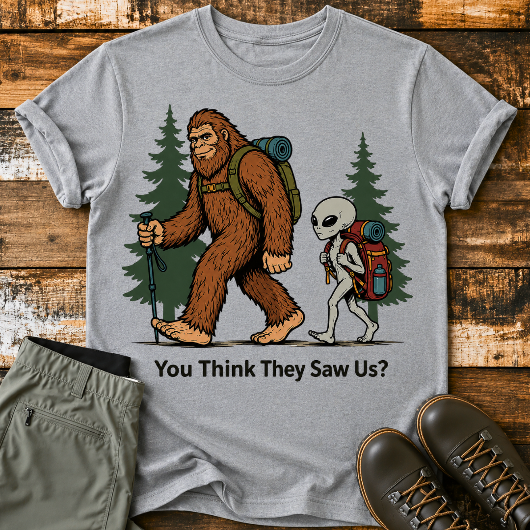 You Think They Saw Us? T-Shirt