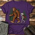 You Think They Saw Us? T-Shirt