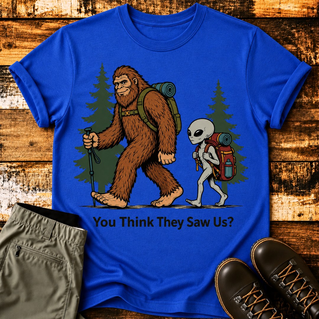 You Think They Saw Us? T-Shirt