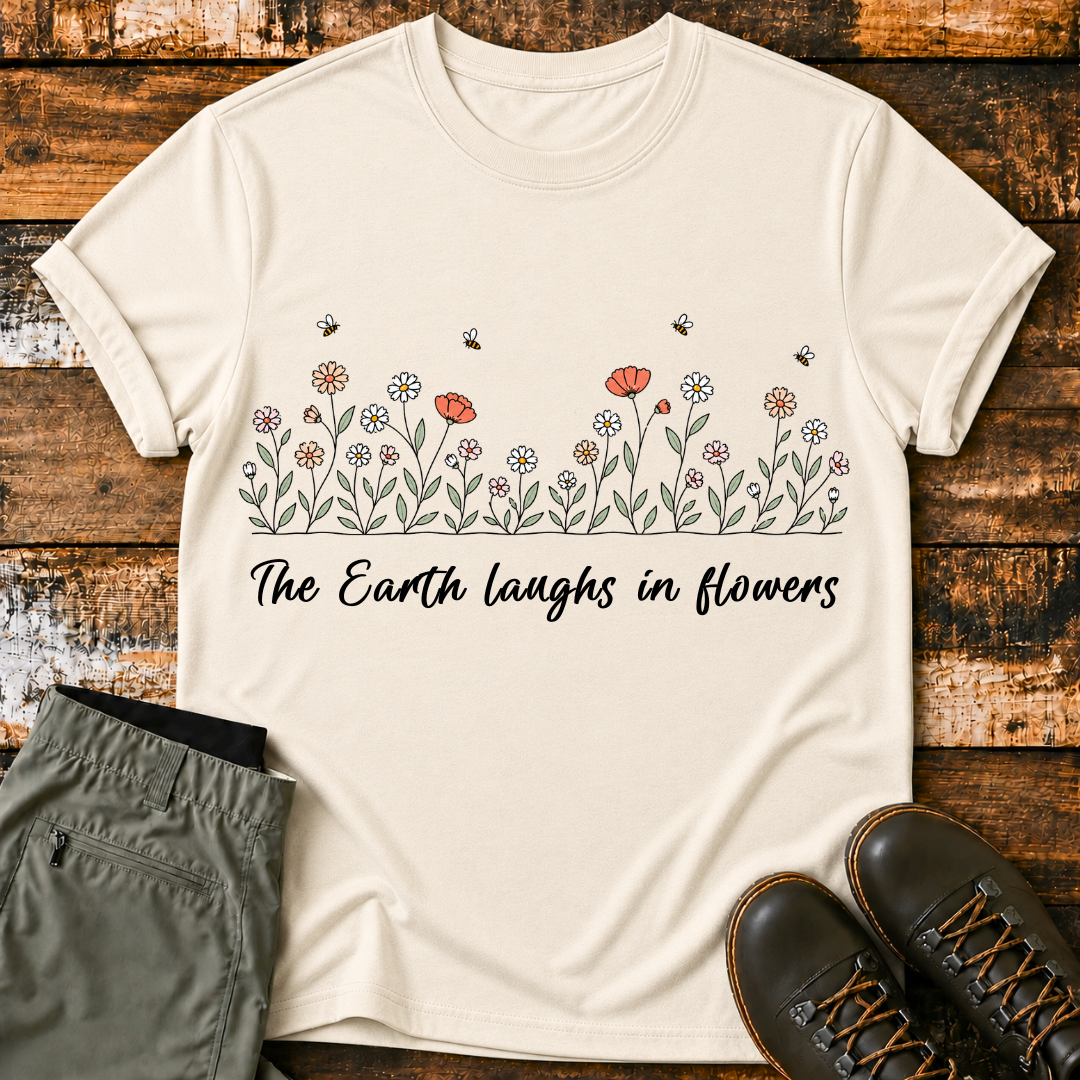 The Earth Laughs in Flowers T-Shirt