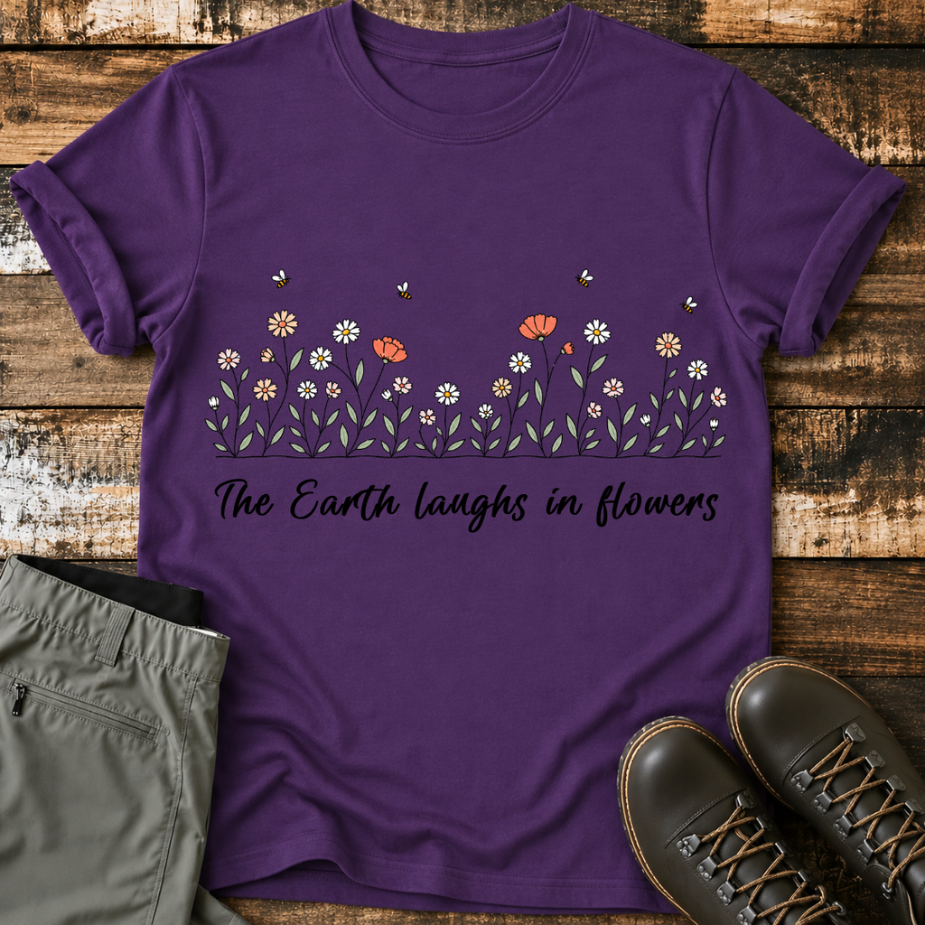 The Earth Laughs in Flowers T-Shirt