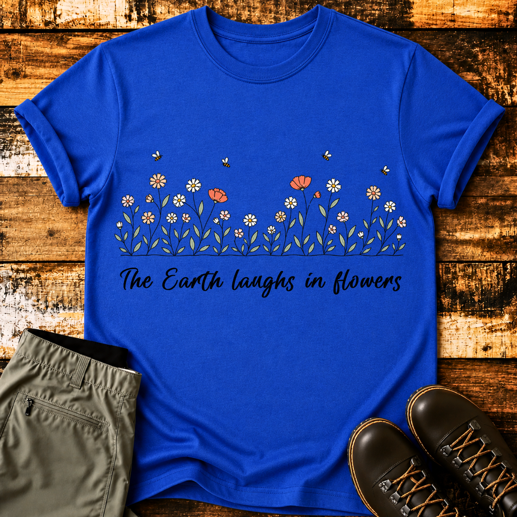 The Earth Laughs in Flowers T-Shirt