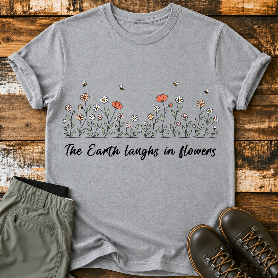The Earth Laughs in Flowers T-Shirt