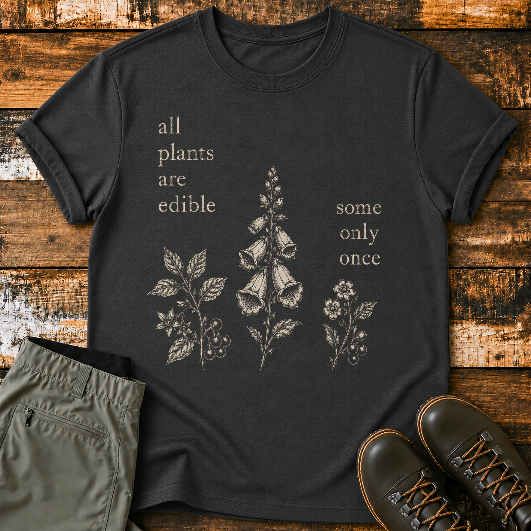 All Plants Are Edible T-Shirt