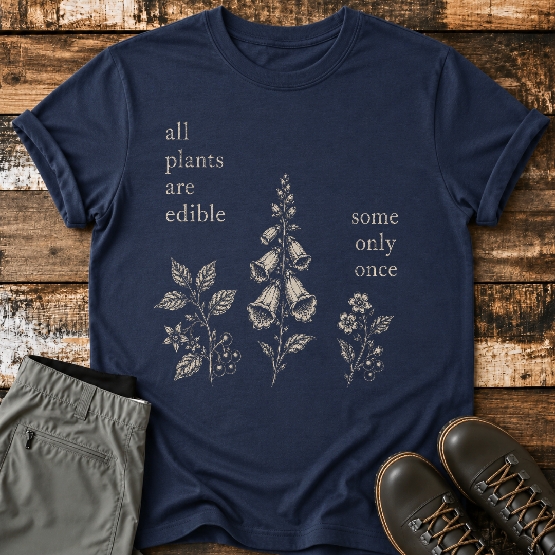All Plants Are Edible T-Shirt