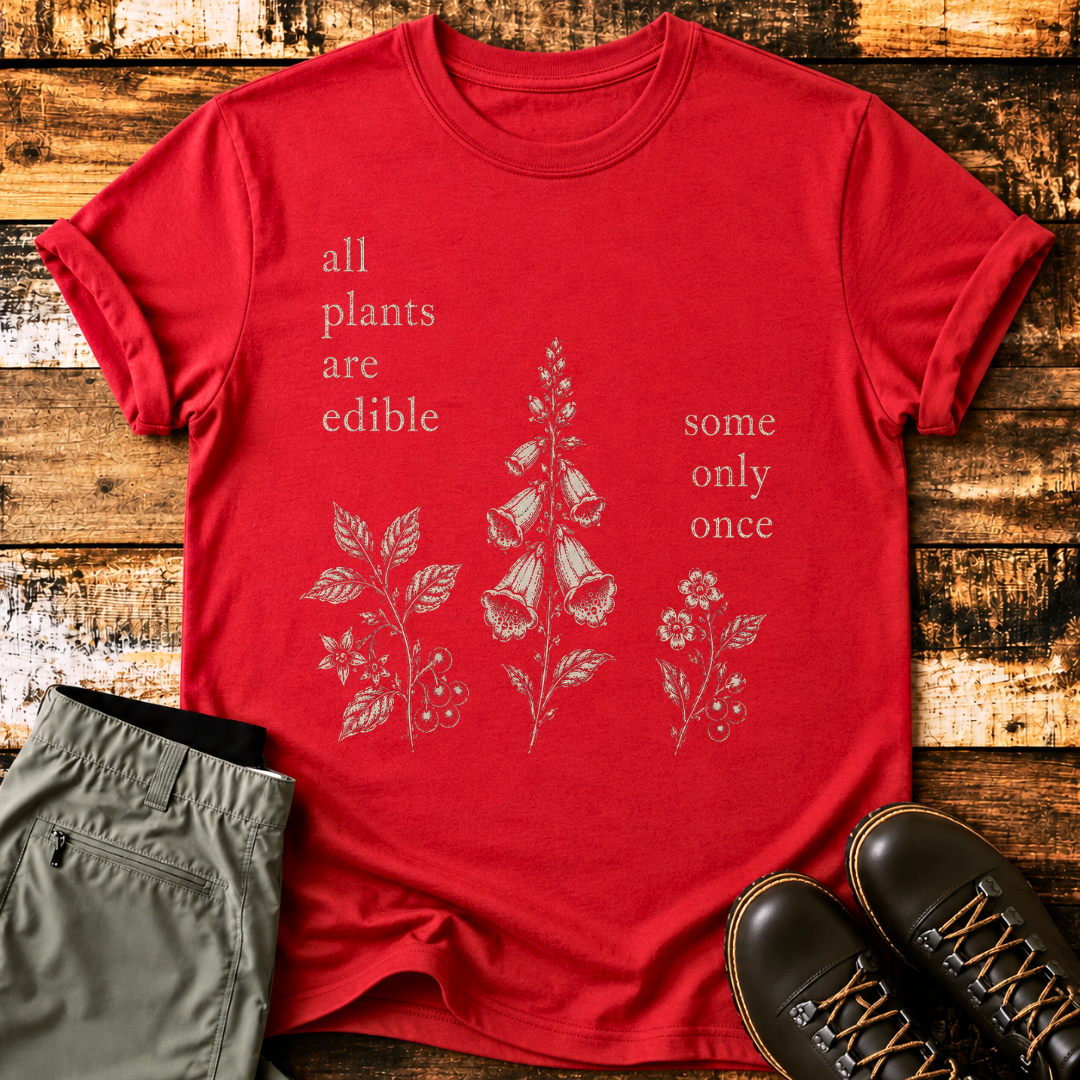 All Plants Are Edible T-Shirt