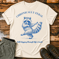 Chronically Feral T-Shirt