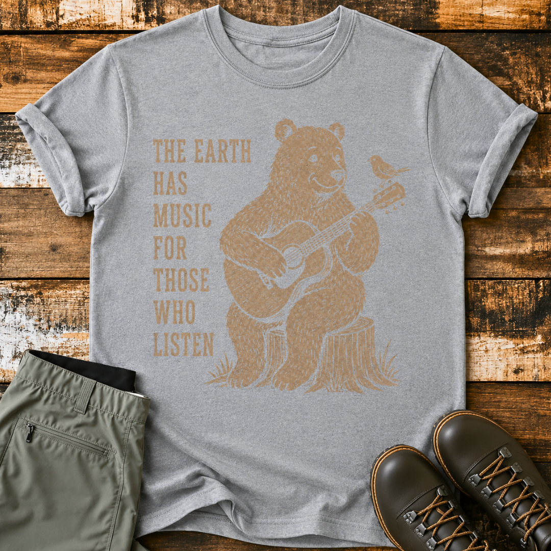 The Earth Has Music for Those Who Listen T-Shirt