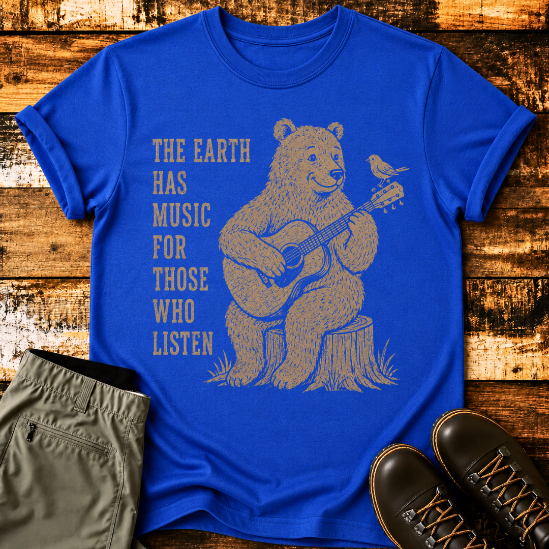 The Earth Has Music for Those Who Listen T-Shirt