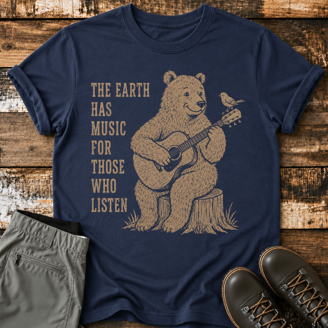The Earth Has Music for Those Who Listen T-Shirt