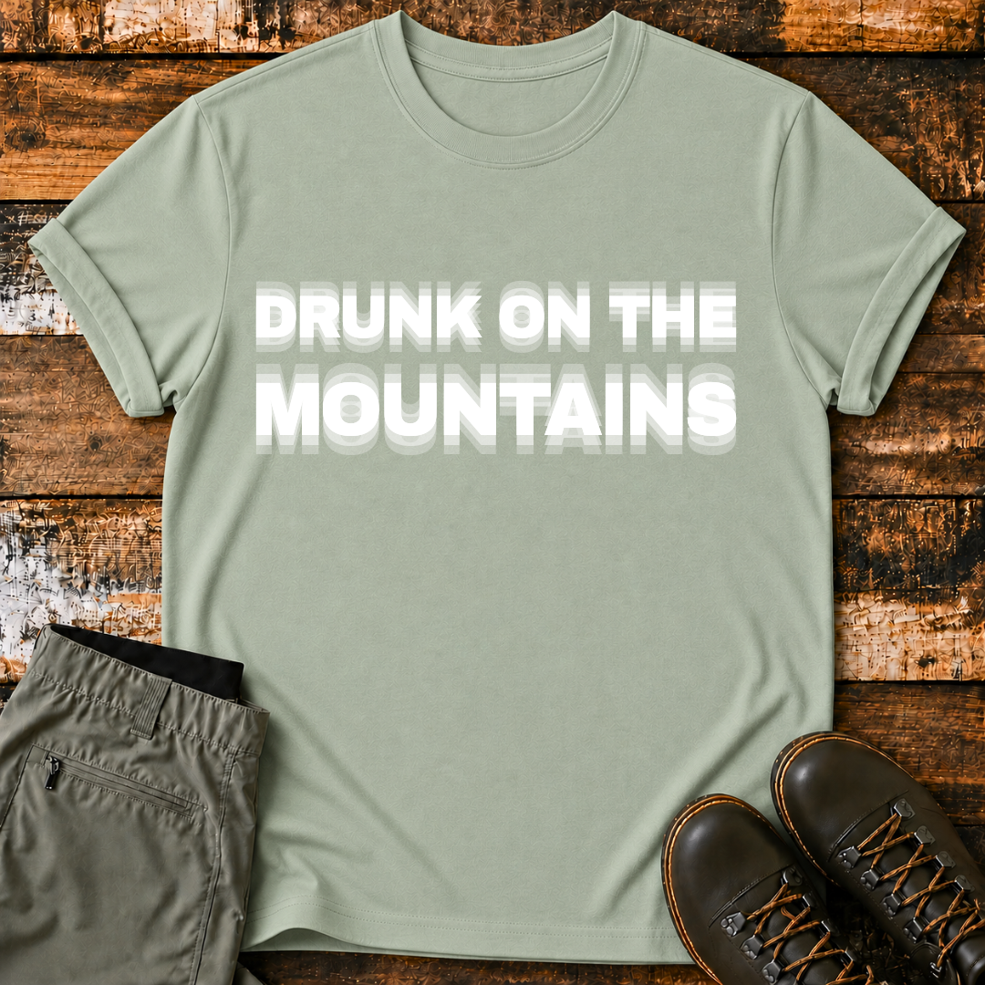 Drunk on the Mountains T-Shirt