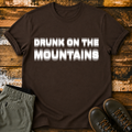 Drunk on the Mountains T-Shirt