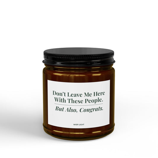Funny Coworker Gift Candle – Don’t Leave Me Here With These People | Soy Candle | Amber Jar Candle, Black Lid
