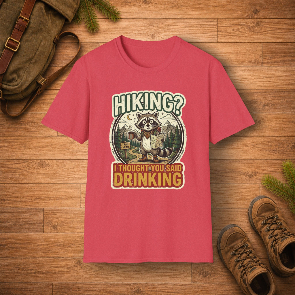 Hiking? I Thought You Said Drinking T-Shirt