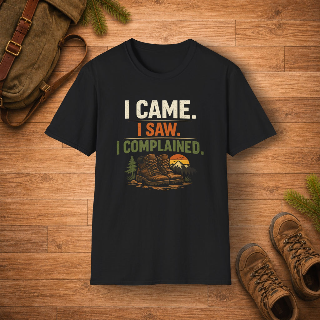 I Came. I Saw. I Complained. T‑Shirt