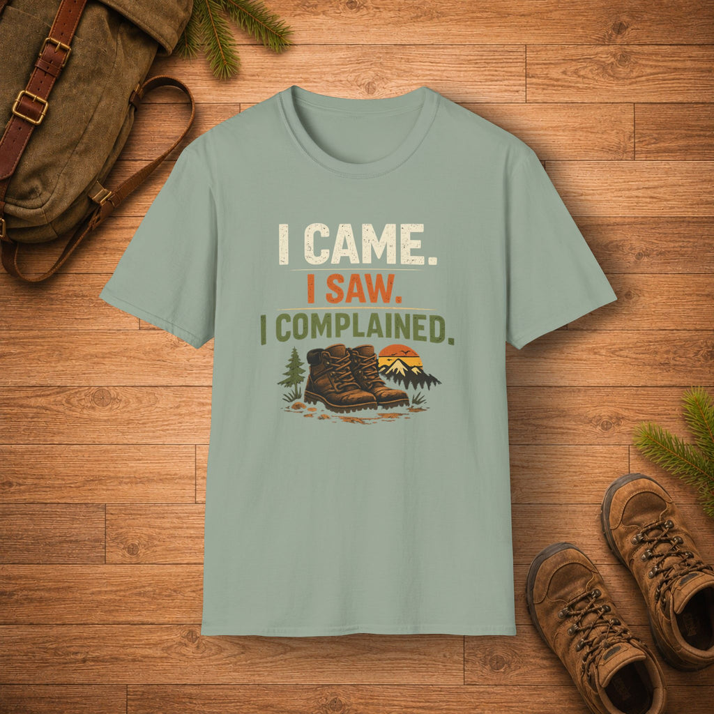 I Came. I Saw. I Complained. T‑Shirt